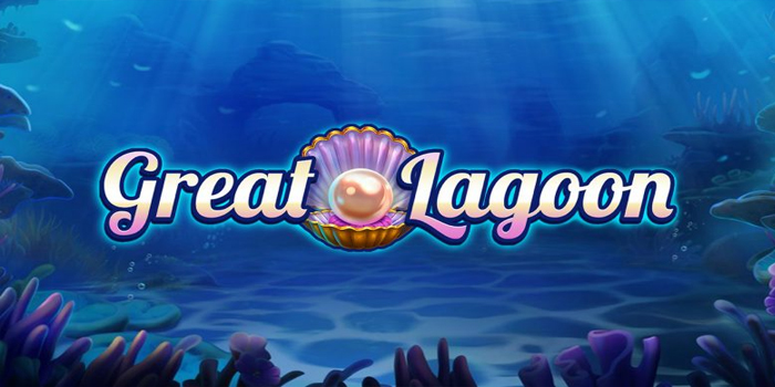 Review Slot Online Gacor Great Lagoon yang Mudah Jackpot
