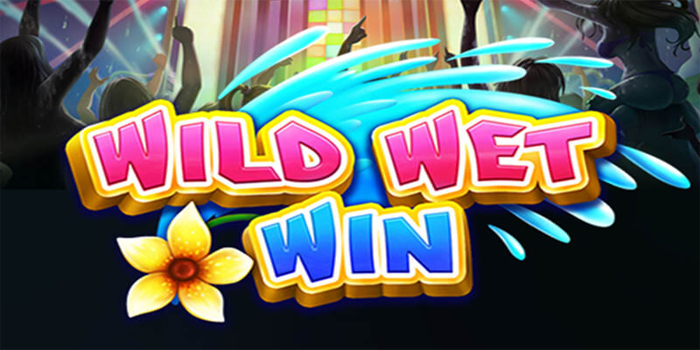 Trik dan Tips Sukses Jackpot di Slot Wild Wet Win