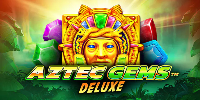 Panduan Praktis Raih Jackpot di Slot Aztec Gems Deluxe