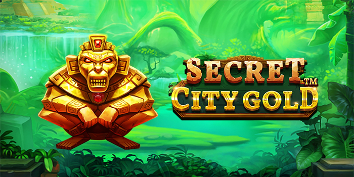 Trik Menang Besar Di Slot Secret City Gold Paling Ampuh